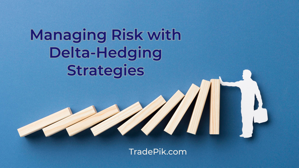 Delta-Hedging Strategies: Managing Risk in Financial Markets - Case Studies Included