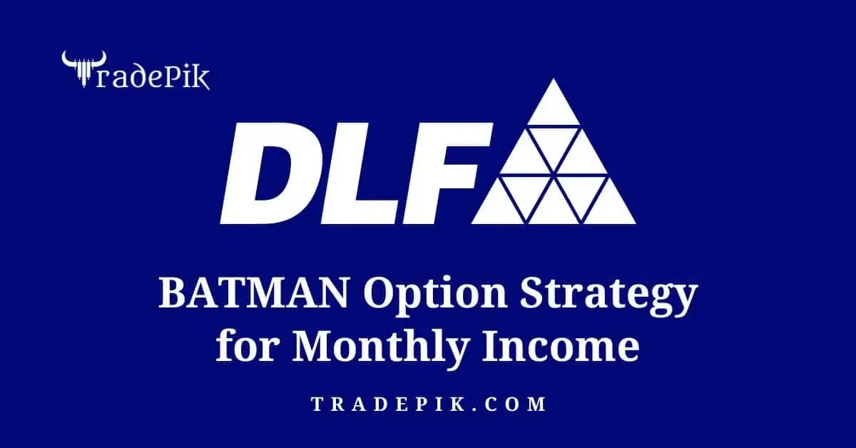 Limited risk Batman option strategy in DLF for August Expiry