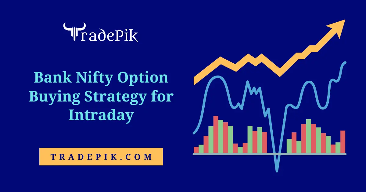Best Bank Nifty Option Buying Strategy for Intraday