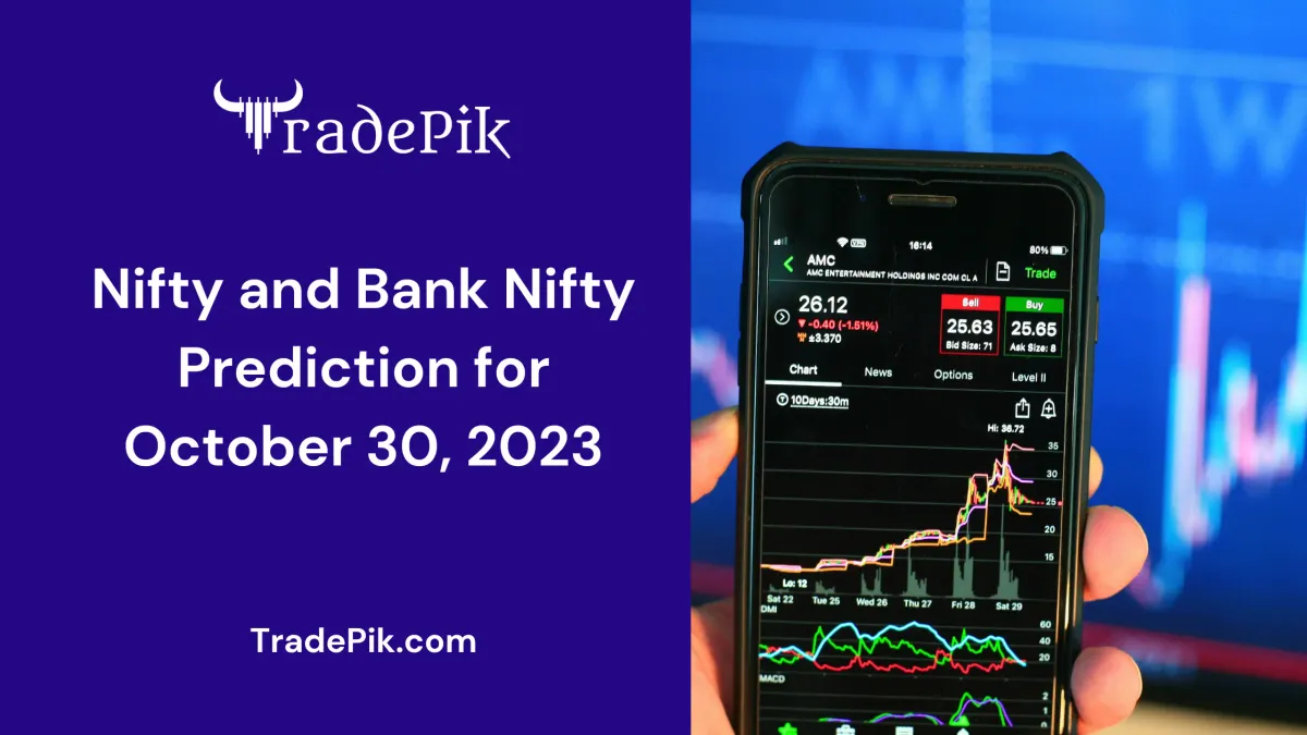 Nifty and Bank Nifty Prediction for Monday, October 30, 2023