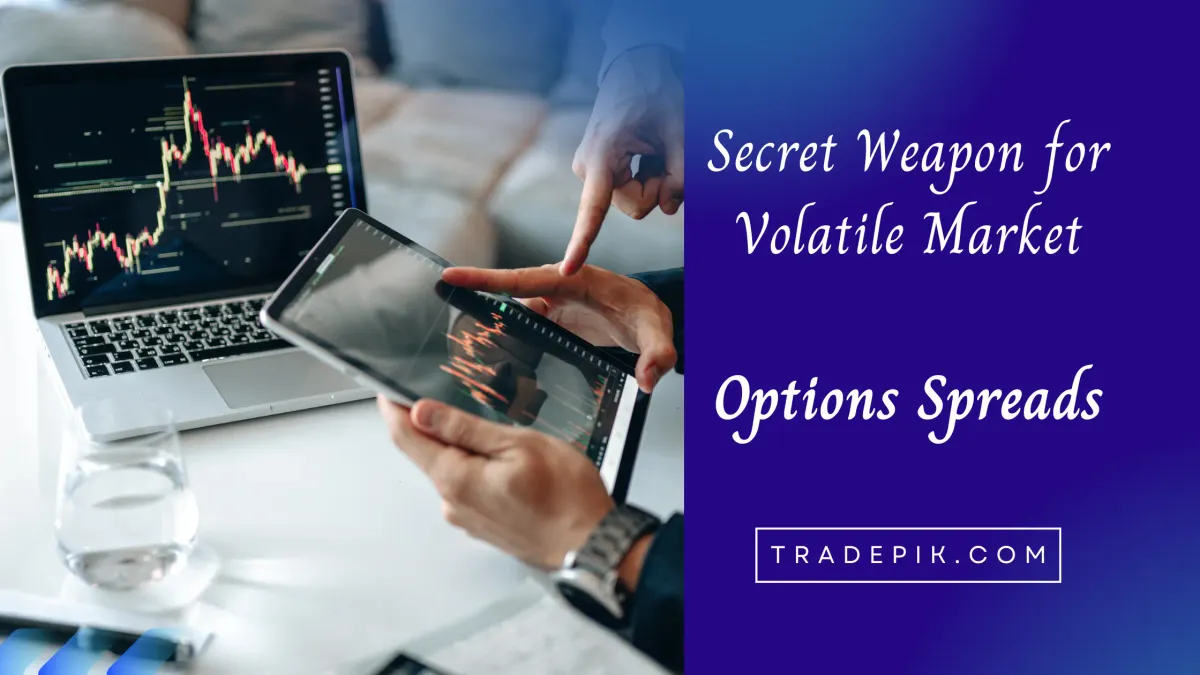 Options Spreads: Your Secret Weapon for Profiting in a Volatile Indian Market