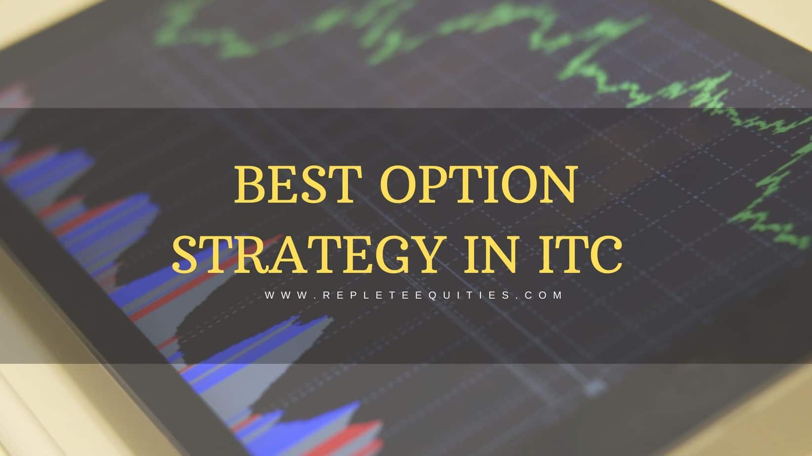 The best options strategy in ITC for July 2020 Expiry