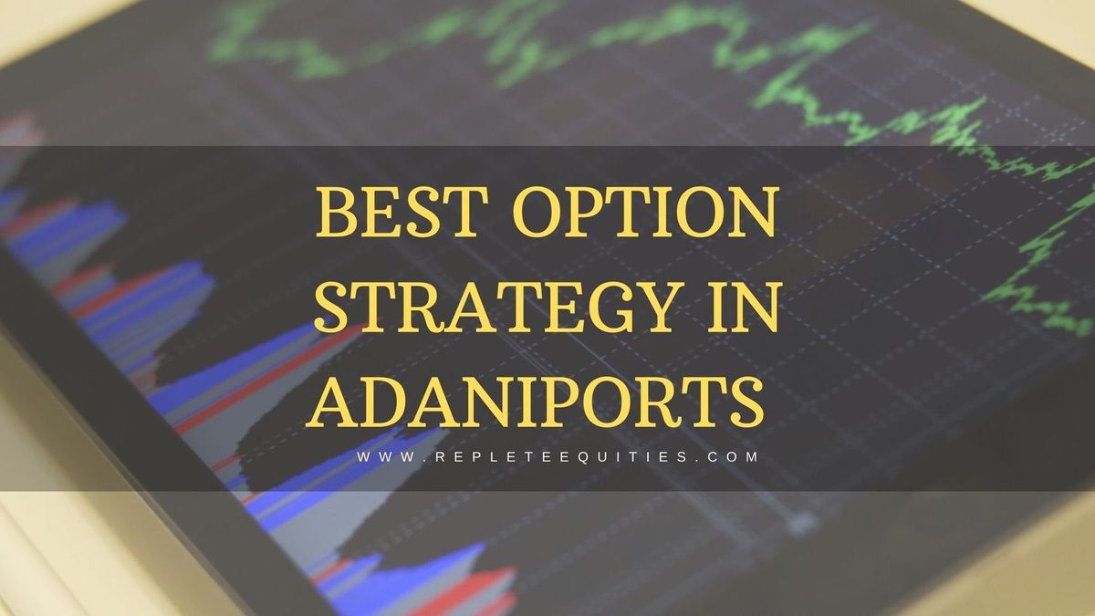 Best Iron Condor Options Strategy in ADANIPORTS