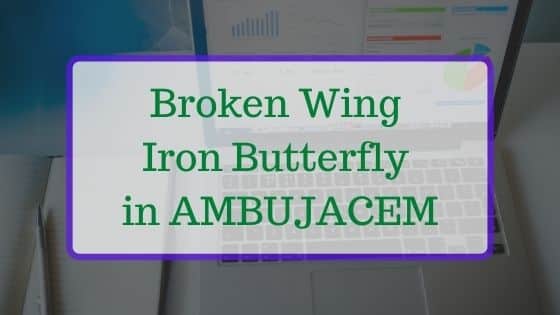 Broken Wing Butterfly in AMBUJACEM for October Expiry