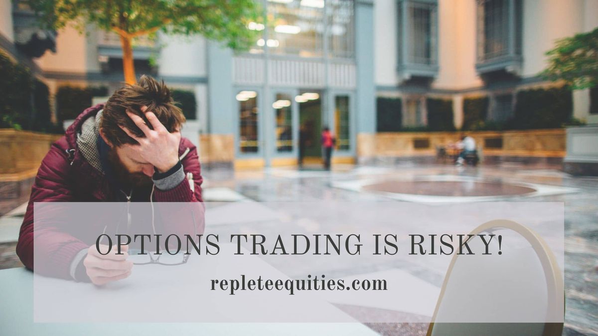 Options trading is risky, don't lose your shirt!