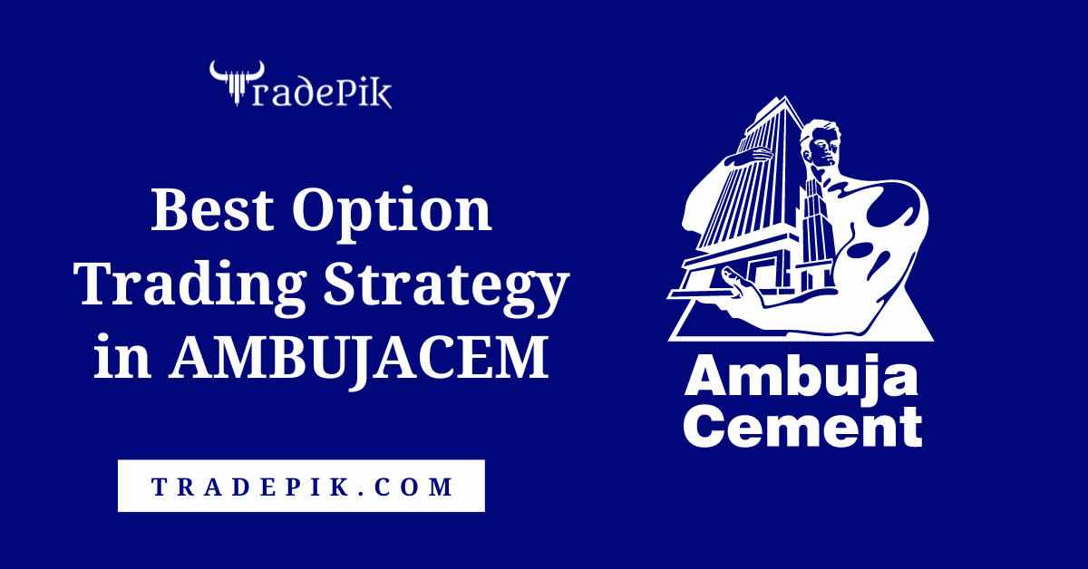 Best Option trading Strategy in AMBUJACEM for November Expiry