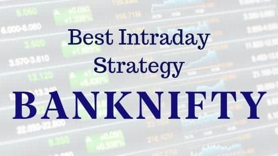 Best Intraday Strategy for Bank Nifty Futures