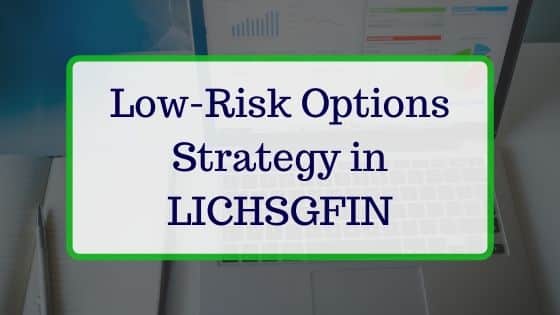 A low-risk options strategy in LICHSGFIN