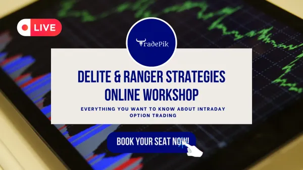 Master Intraday Options: Paid Webinar on TradePik's "Delite & Ranger" Strategies