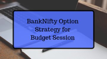 Bank Nifty Option strategy for Budget Session