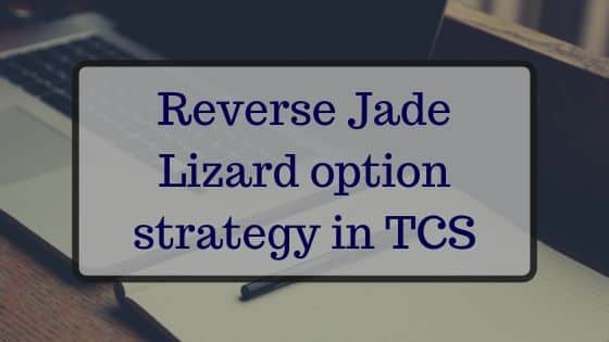 Best Reverse Jade Lizard option strategy in TCS