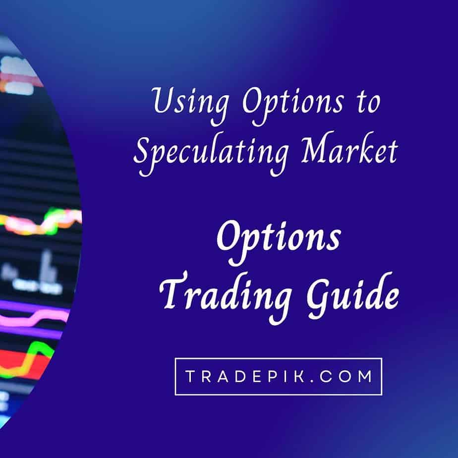 How to Use Options to Speculate on the Market?