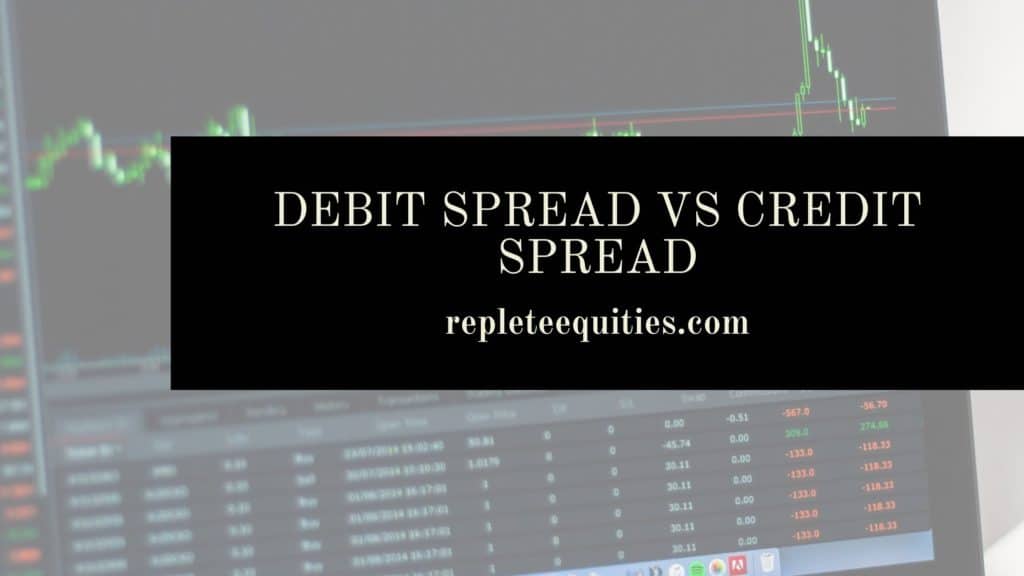 Debit Spread Vs Credit Spread