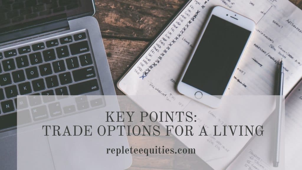 Key Points: Trade Options for a Living